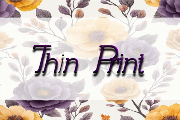 Thin Print: A Font That Elevates Brand Identity